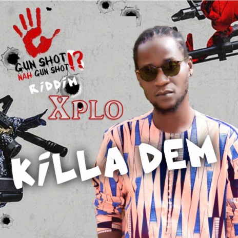 Killa Dem (Gun Shot Nah Gunshot Riddim) | Boomplay Music
