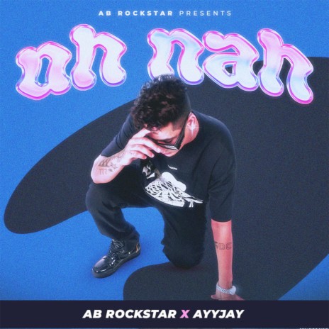 OH NAH ft. AyyJay | Boomplay Music