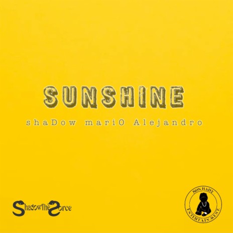 Sunshine (Radio Edit) ft. Alejandro Haynes, Shadow The Sorce & O Da Hustla