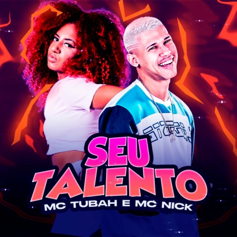 Seu Talento ft. Mc Nick | Boomplay Music