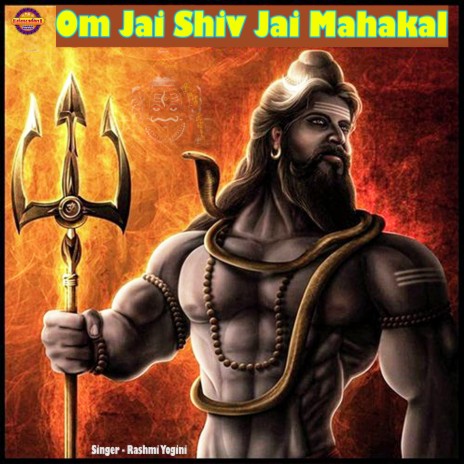 Om Jai Shiv Jai Mahakal | Boomplay Music