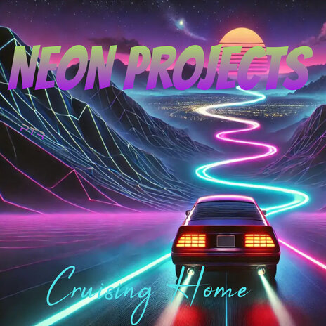 Cruising Home ft. Neon Projects | Boomplay Music