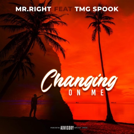 Changing on Me ft. TMG Spook | Boomplay Music