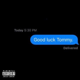 Good luck Tommy
