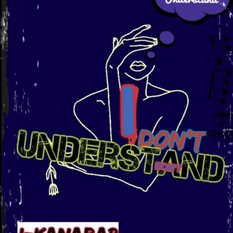 Don't Understand ft. Yahvo | Boomplay Music