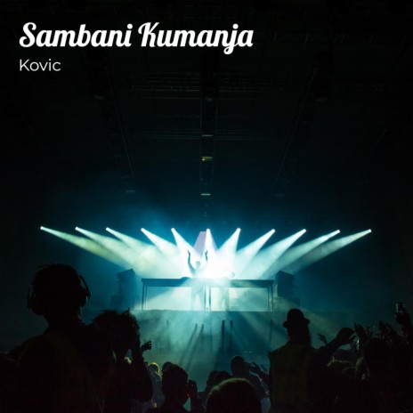 Sambani Kumanja | Boomplay Music