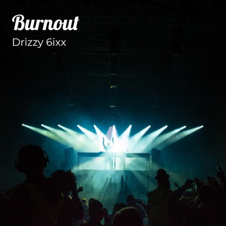 Burnout ft. CHEZZ DAN | Boomplay Music
