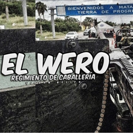 El Wero (Regimiento De Caballeria) | Boomplay Music