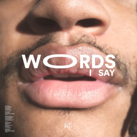 Words I Say. | Boomplay Music