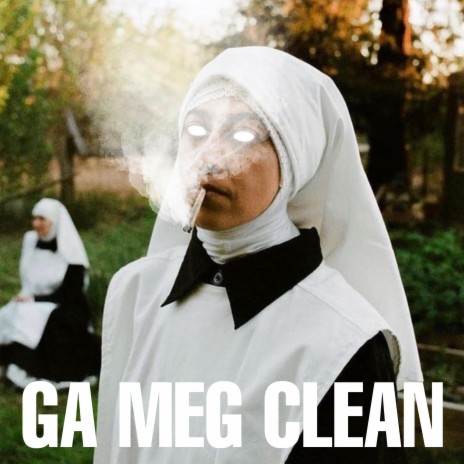 GA MEG CLEAN | Boomplay Music