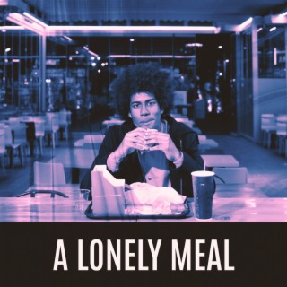 A Lonely Meal