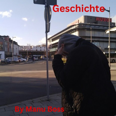 Geschichte ft. Killer Boss Manu Boss | Boomplay Music