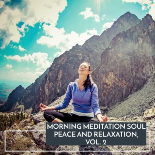 Morning Meditation Soul Peace and Relaxation, Vol. 2
