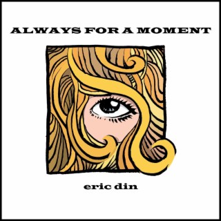Always for a Moment lyrics | Boomplay Music
