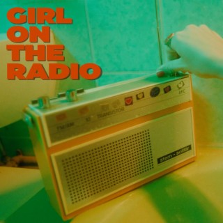 Girl On The Radio