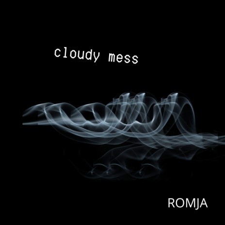 Cloudy Mess | Boomplay Music