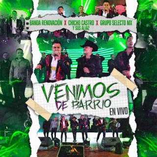 Venimos De Barrio (En Vivo)