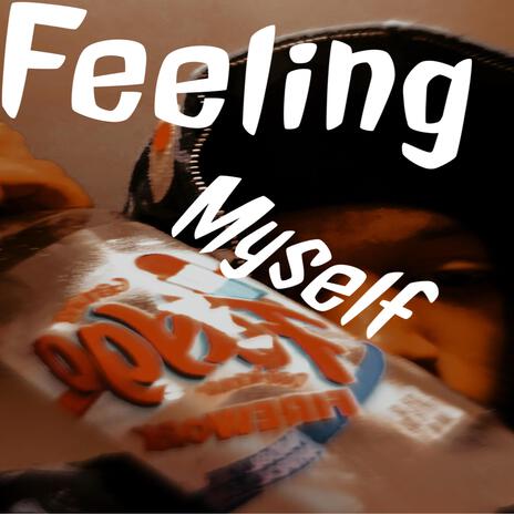 Feeling myself | Boomplay Music