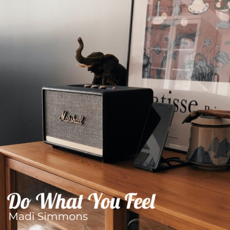 Do What You Feel