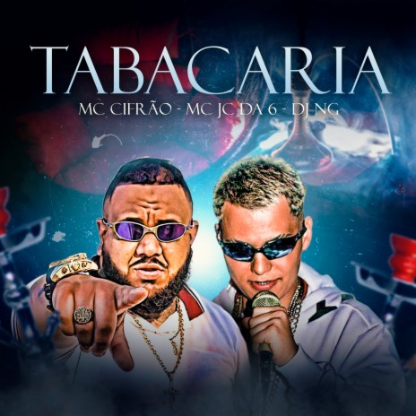 Tabacaria ft. Mc Cifrão & DJ NG | Boomplay Music