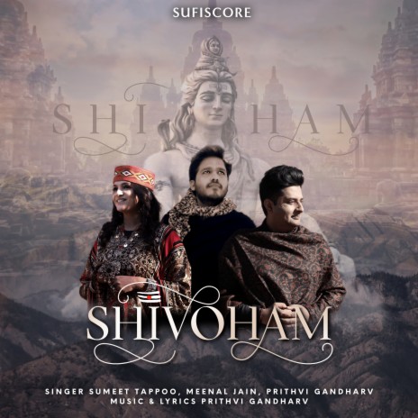 Shivoham ft. Sumeet Tappoo & Prithvi Gandharv | Boomplay Music