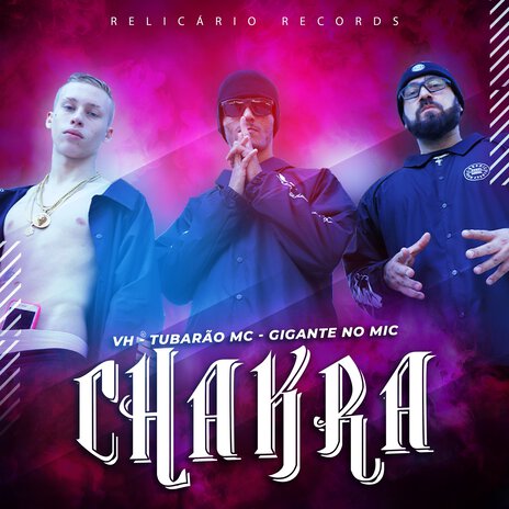 Chakra ft. Gigante No Mic, VH & Tubarão MC