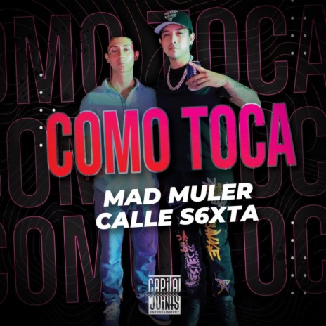 COMO TOCA ft. Calle s6xta | Boomplay Music