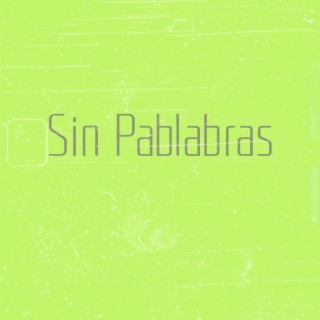 Sin Palabras