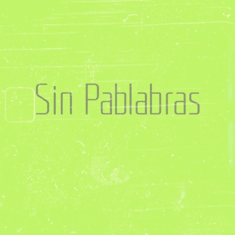 Sin Palabras | Boomplay Music