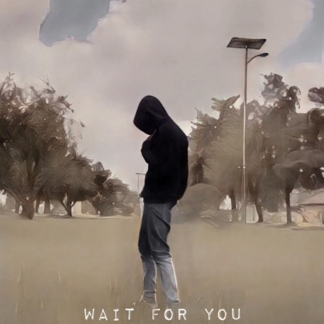 Wait for You ft. Shallowboi & Rennah | Boomplay Music