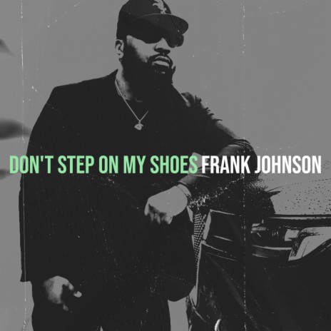 Don't Step on My Shoes | Boomplay Music