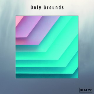 Only Grounds Beat 22