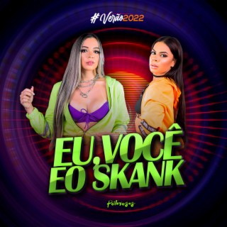 Eu, Você e o Skank