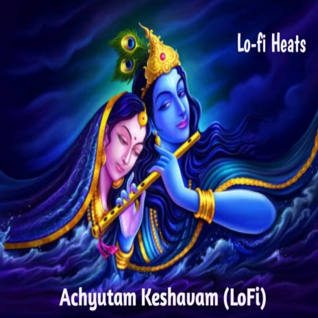 Achyutam Keshavam LoFi | Boomplay Music