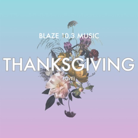 Thanksgiving (Live) | Boomplay Music