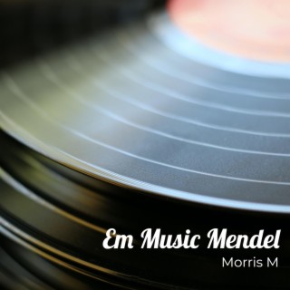 Em Music Mendel