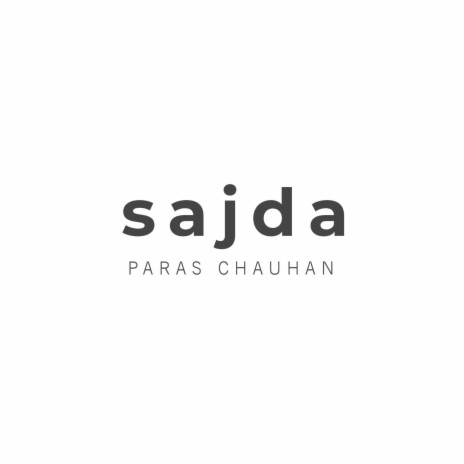 Sajda ft. Paras Chauhan | Boomplay Music