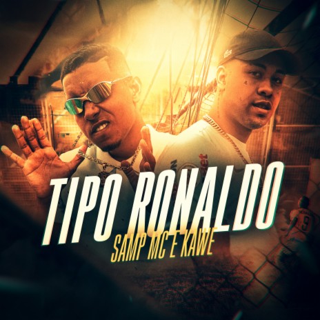 Tipo Ronaldo ft. Kawe | Boomplay Music