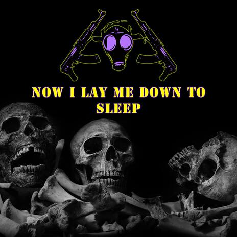 Now I Lay Me Down to Sleep | Boomplay Music