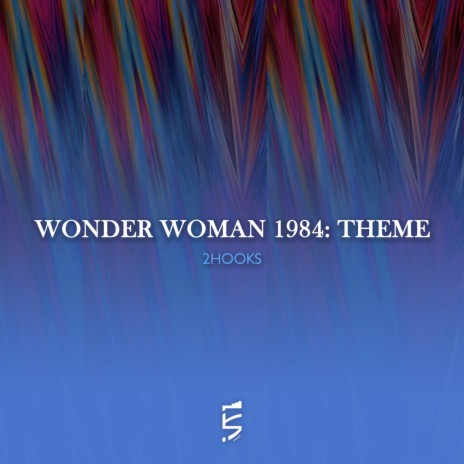 Wonder Woman 1984: Theme | Boomplay Music