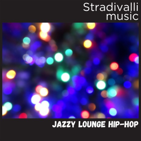 Jazzy Lounge Hip-Hop | Boomplay Music