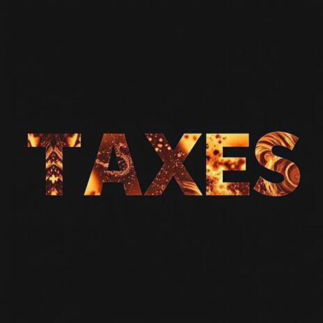 TAXES | Boomplay Music