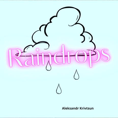 Raindrops | Boomplay Music