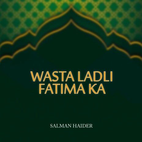 Wasta Ladli Fatima Ka | Boomplay Music