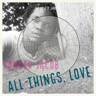 All Things, Love lyrics | Boomplay Music