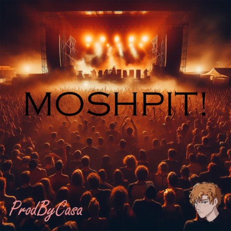 MOSHPIT! | Boomplay Music