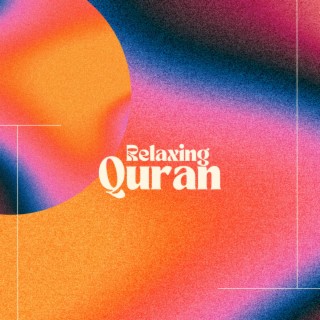 Calming and Relaxing Quran