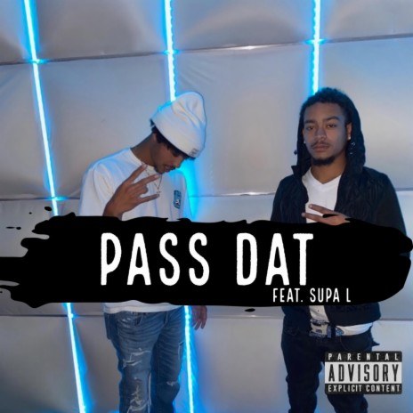 Pass Dat ft. Supa L