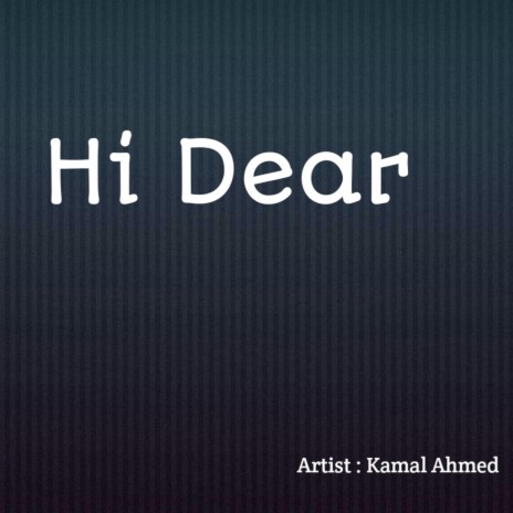 Hi Dear | Boomplay Music