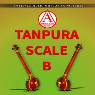 Tanpura B Scale